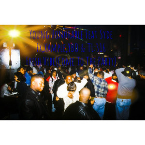 Fresh Vibe (Come To The Party) by Young Honorable, Syde FX, Xample, YBO, TL316