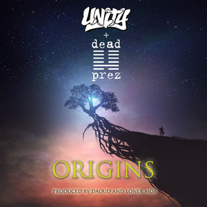 Origins by Unity Lewis, Dead Prez
