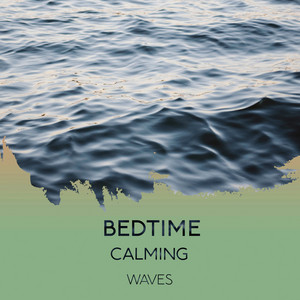 zZz Bedtime Calming Waves zZz album