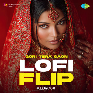 Gori Tera Gaon (LoFi Flip)