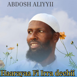 Abdosh Aliyyii - Nashiidaa Abdosh Aliyyi Irra deebii album 7ffaa