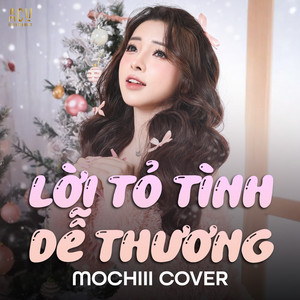 Mochiii - Lời Tỏ Tình Dễ Thương