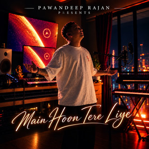 Main Hoon Tere Liye