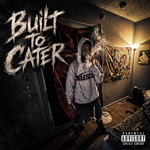 Built To Cater by LilD3N2official