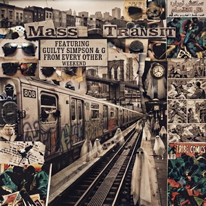 Mass Transit by SketchTurner, Guilty Simpson, G from Every Other Weekend