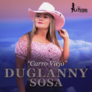 Duglanny Sosa - Carro Viejo