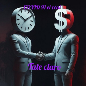 Tate claro by Covid 91 el real