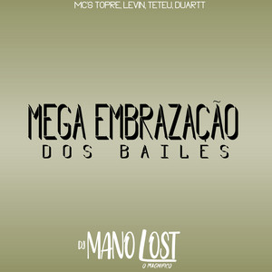 DJ MANO LOST - Mega Embrazação Dos Bailes