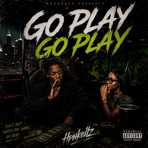 GO PLAY GO PLAY by HPNKELLZ