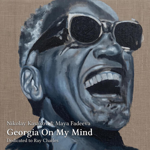 Georgia on My Mind - Dedicated to Ray Charles by Nikolay Kasakov, Maya Fadeeva