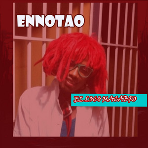 Ennotao by El Loco Macabro