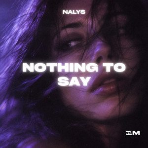 Nothing To Say by Nalys