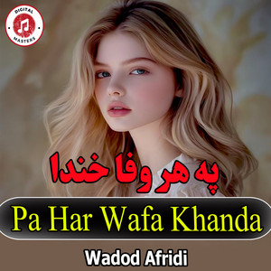 Wadod Afridi - Pa Har Wafa Khanda