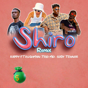 Shiro - Remix by Kappy, Kushman, Trio Mio, Gody Tennor