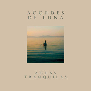 Aguas Tranquilas by Acordes De Luna