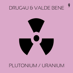 Valde Bene — Plutonium / Uranium