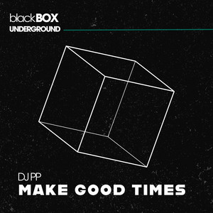 Make Good Times - Radio Edit by DJ PP