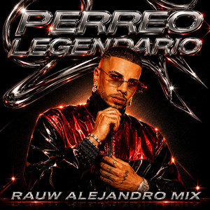 Perreo Legendario: Rauw Alejandro Mix