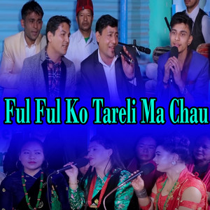 Ful Ful Ko Tareli Ma Chau (Live)