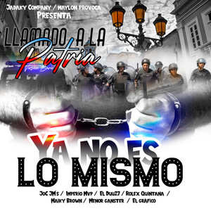 Ya no es lo mismo by Jadaky company, Imperio Mvp, Rolex Quintana, El Duuu 27, Menor Ganster, Maiky Brown, El Grafico, The JM´s