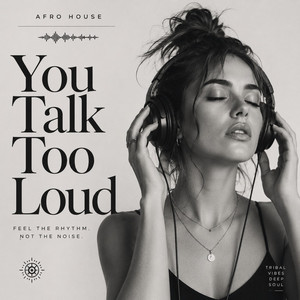 You Talk Too Loud by DARK R&B CONFESSIONS