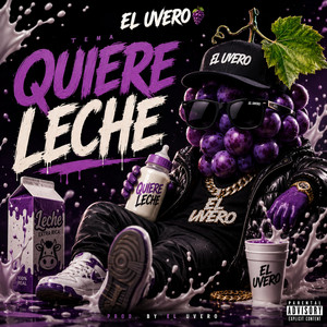 Quiere Leche by El Uvero