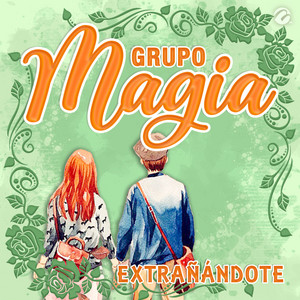 Grupo Magia - Extranandote