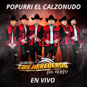 POPURRI EL CALZONUDO by Los Herederos del Gusto