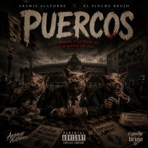 puercos by Aramis Alatorre, El Pinche Brujo