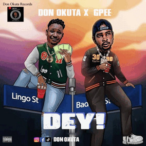 Dey! (feat. Gpee)