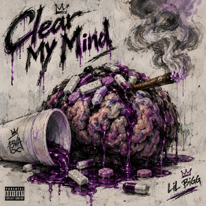 Clear My Mind by Lil Bigg