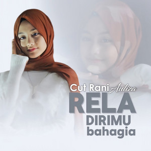 Rela Dirimu Bahagia by Cut Rani Auliza