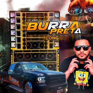 F-250 Burra Preta Long - Radio Edit by DJ Lucas LX O Patrão Chegou