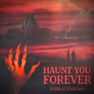 Haunt You Forever by Hydra, Tenngage