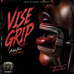 Vise Grip by AddiAce