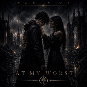 At My Worst by Taelo VI
