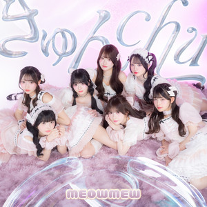 きゅんChuu by MEOWMEW