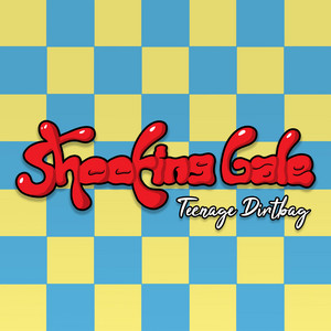 Shooting Gale - Teenage Dirtbag