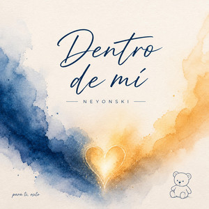Dentro de mi by Neyonski