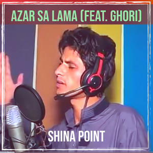 Shina Point - Azar Sa Lama (feat. Ghori)