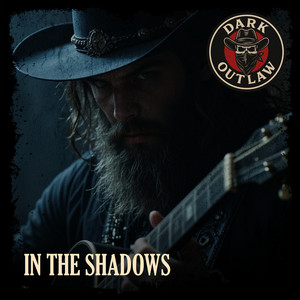 In The Shadows by Dark Outlaw