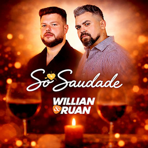 Só Saudade by Willian e Ruan
