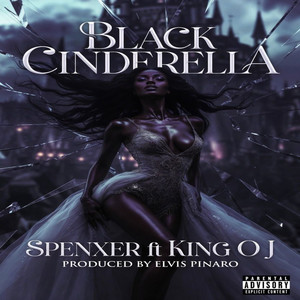 Black Cinderella by SPENXER, KING O J