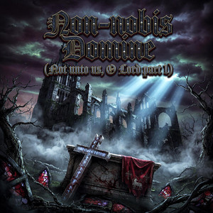 Non Nobis Domine (Not unto us, O Lord part 1) by WOLFTOMB