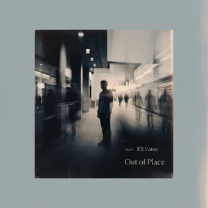 Out of Place by Eli Vane