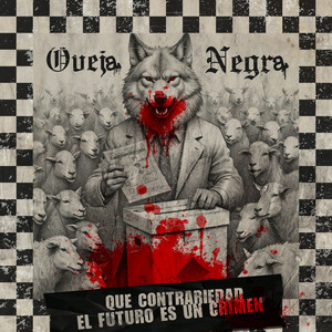 Que contrariedad el futuro es un crimen by Oveja Negra
