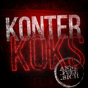 Konterkoks - Single Version by ANNE.FUER.SICH, Rising Insane