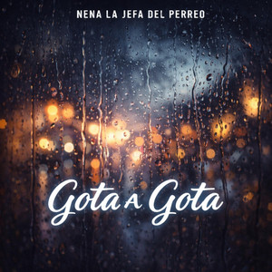 gota a gota by nena la jefa del perreo