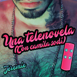 Una Telenovela (Con Camila Sodi) by Jeremie