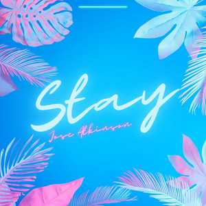 Stay by Jose Atkinson